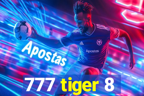 777 tiger 8